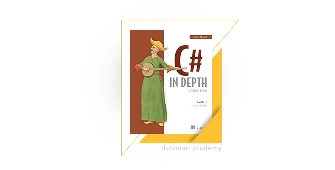 نمایی از کتاب C# in Depth: Fourth Edition 4th Edition